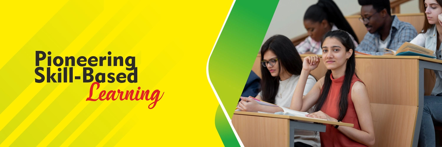 Pioneering Skill&lt;br&gt;
based Learning
